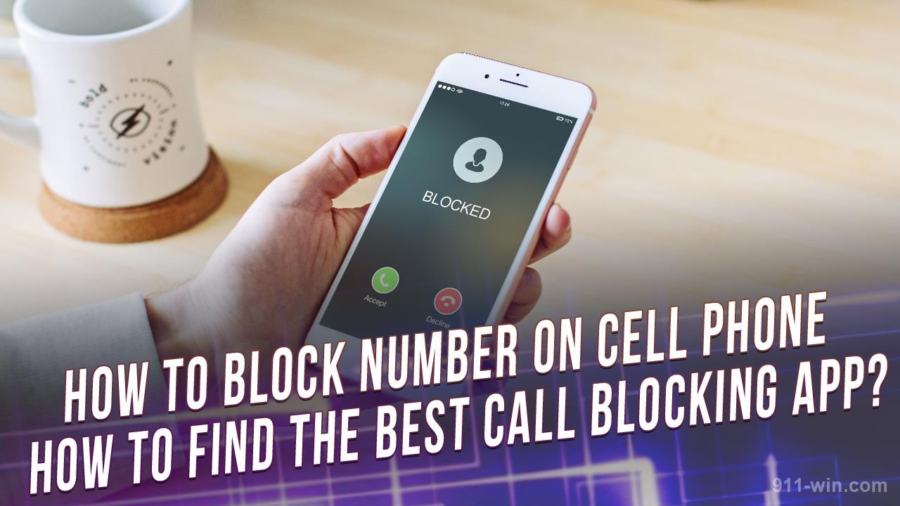 How to block number on cell phone | How to find the best call blocking app?