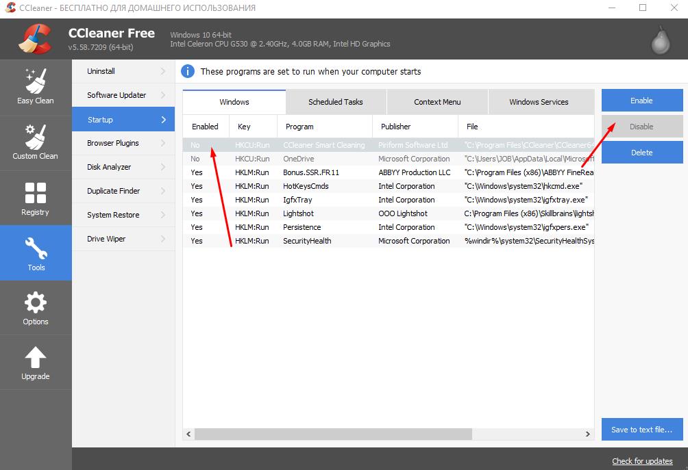 Select program and click: Disable in right panel CCleaner 